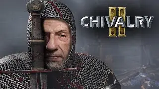 Потратил все Деньги на Очередную Игру про Рыцарей ( Chivalry 2 )