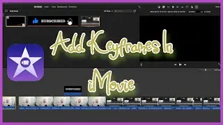 Add Keyframes In iMovie