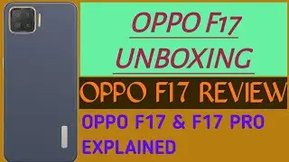 OPPO F17 UNBOXING AND REVIEW|  OPPO F17 PRO VS OPPO F17|  F17 PRO VS F17|  TECH BOX TALKS|