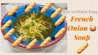 How to make easy French Onion Soup at home | Vegetarian Soup | Soup recipes