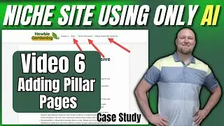 AI Niche Website Case Study: Adding Pillar Pages (Vid 6)
