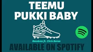 Bassbros - Teemu Pukki Baby ft. Chris Baron
