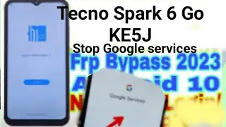 Tecno spark 6 Go frp bypass stop google services KE5j unlock with out pc android 10