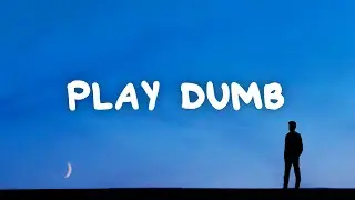 Sam MacPherson - Play Dumb (Lyrics)
