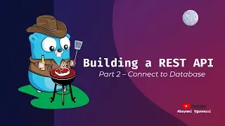 Building a REST API in Go – Part 2: Database Connection