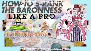 How to Finally S-RANK baroness von bon bon in cuphead