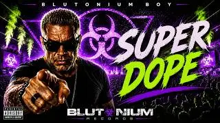 Blutonium Boy  - Superdope (BLU-324) Release No. 324 on Blutonium Records