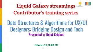 Data Structures &Algorithms for UX/UI Designers: Bridging Design and TechPresented by Rajat Kriplani