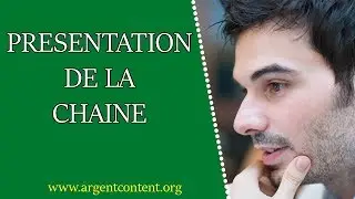 Présentation de la chaîne Argent Content