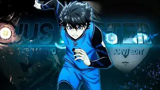 [ Jus Better 🧡] Blue Lock ⚽ [ AMV/EDIT] ❄