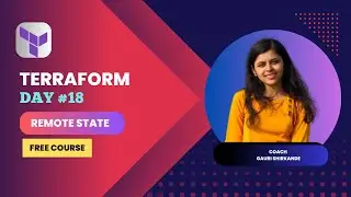 Day #18: Terraform Tutorial for Beginners | Optimizing Terraform Workflow with Remote State Storage