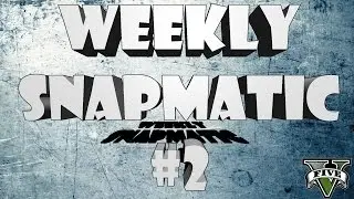 GTA 5 - Weekly Snapmatic #2