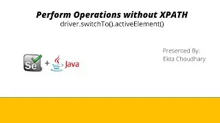 What is switch to active Element? Can we perform operations on elements without xpath headache?