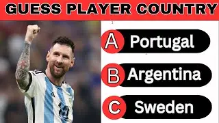 Guess Football Player By Country| Football general knowledge Quiz
