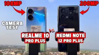 Realme 10 Pro Plus Vs Redmi Note 12 Pro Plus Camera Test 📸 | 108MP Vs 200MP Camera Test 📸🔥