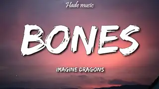 Imagine Dragons - Bones (Lyrics)