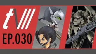TV3 TOY SHOW EP030 | Nendoroid Genji & Hanzo! HGBF Strike GN-X!