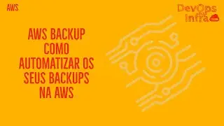 COMO AUTOMATIZAR OS SEUS BACKUPS NA AWS