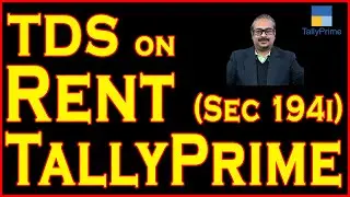 TDS on Rent | Sec-194I | TDS Entries in Tally Prime