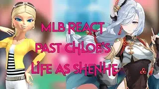 MLB react Past Chloe's life as Shenhe ||Genshim impact x MLB ||Gacha club