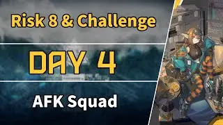 CC#11 Day 4 | Risk 8 + Challenge | AFK Squad 【Arknights】