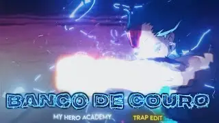 BANCO DE COURO 🏦 ｢AMV/TRAP EDIT」Acho que kitei
