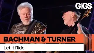 Bachman & Turner - Let It Ride