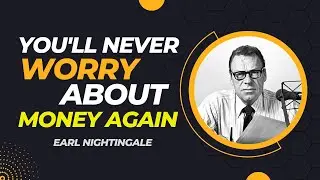 How to Become Financially Independent | Earl Nightingale