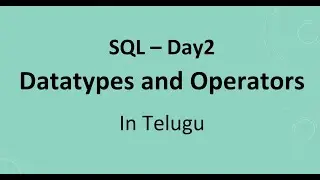 SQL Day 2: Data Types and Operators