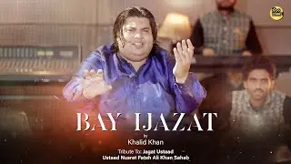 Bay ijazat | Khalid Khan | COSMO SOCIAL
