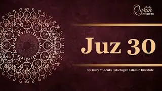 Juz 30 - Daily Quran Recitations | Miftaah Institute