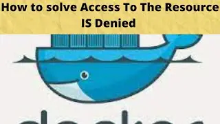How to solve access to the resource is denied in Docker | Real time Troubleshooting | issue solved🔥🔥
