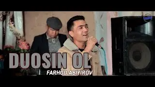 Farhod Abiyirov Duosin ol  Фарход Абиӣиров Дуосин ол
