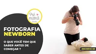 EQUIPAMENTOS IDEAIS PARA FOTOGRAFAR NEWBORN