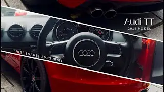 AUDI TT 2014 model 🏎️💨| Anna K Shine