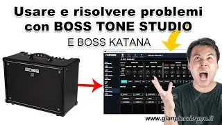 BOSS TONE STUDIO con BOSS KATANA AMPLI TI SPIEGO TUTTO!