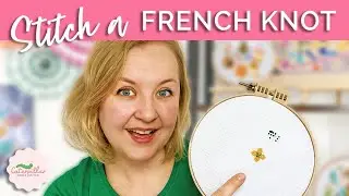 How to Stitch French Knots in Cross Stitch | Caterpillar Cross Stitch