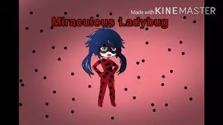 Miraculous Ladybug Gacha Studio Edit!