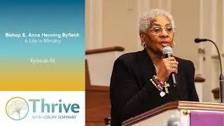 Bishop E. Anne Henning Byfield: A Life in Ministry