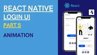 React Native | Animation | App UI Design - Login Screen | Part - 5 |  Animation on validation