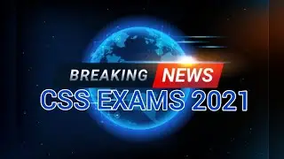 Important News About CSS Exams 2021
