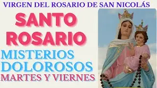 💐Holy Rosary of the Virgin of San Nicolás/ Sorrowful Mysteries💐/ (Tuesday and Friday).