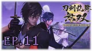 Touken Ranbu Warriors : #11 The Battle of Sendai