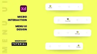 Micro Interactions in Adobe Xd - UI Design Tutorial - Menu Interactions - Tips & Tricks