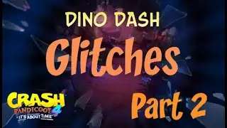 Crash 4 Glitches Part 2