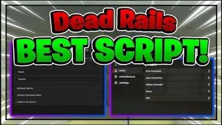 BEST! Dead Rails Script Gui / Hack (AUTO WIN, AUTO BRING, HITBOX, AND MORE) *NO KEY*