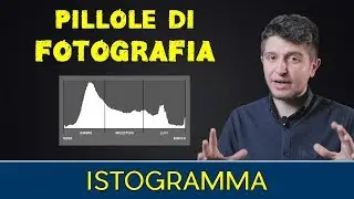 Pillole di fotografia #12 - Istogramma