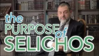 53: The Purpose of Selichos