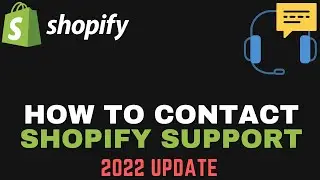 How to Contact Shopify Support - 2022 UPDATE
