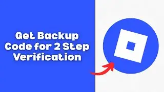 How To Get Backup Code for 2 Step Verification Roblox (EASY Tutorial!)